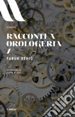 Racconti a orologeria libro