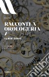 Racconti a orologeria libro