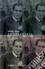 La vita inedita. Diario 1933-1993 libro