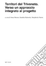 Territori del Triveneto. Verso un approccio integrato al progetto