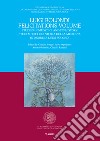 Luigi Bolondi Felicitations Volume. Studies in medicine and its history. Studi medici e di storia della medicina in onore di Luigi Bolondi libro