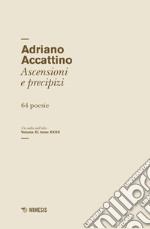 Un salto nell'alto. Vol. 11/32: Ascensioni e precipizi. 64 poesie libro