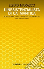 L'inesistenzialista di Ca' Mantica