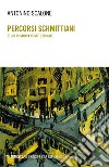 Percorsi Schmittiani. Studi di storia costituzionale libro di Scalone Antonino