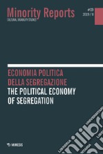 Minority reports (2019). Vol. 9: Economia politica della segregazione-The political economy of segregation libro