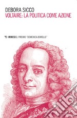 Voltaire: la politica come azione