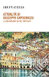 Attualità di Giuseppe Capograssi. Una filosofia politica per i tempi nuovi libro
