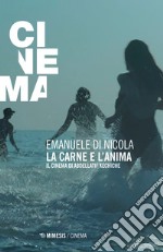 La carne e l'anima. Il cinema di Abdellatif Kechiche