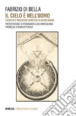 Il cielo è nell'uomo. Teosofia e tradizione ermetica in Jacob Böhme libro