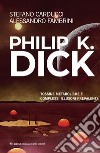 Philip K. Dick. Tossine metaboliche e complessi illusori prevalenti libro