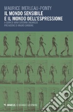 Il mondo sensibile e il mondo dell'espressione libro