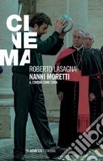 Nanni Moretti. Il cinema come cura