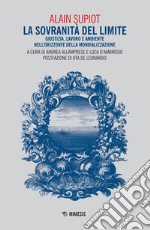 La sovranità del limite. Giustizia, lavoro e ambiente nell'orizzonte della mondializzazione