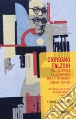 Giordano Falzoni. Transcodifica e avanguardia tra letteratura, cinema, teatro. Atti della Giornata di studi (Università dell'Aquila, 27 marzo 2019)