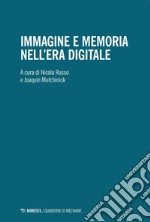 Immagine e memoria nell'era digitale libro