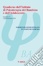 Quaderno dell'Istituto di psicoterapia del bambino e dell'adolescente. Vol. 52: Esperienze di psicoterapia in tempo di pandemia libro