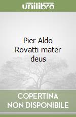 Pier Aldo Rovatti mater deus libro