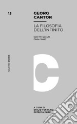 Filosofia dell'infinito. Scritti scelti (1884-1888)