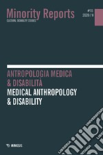 Minority reports (2020). Vol. 11: Antropologia medica & disabilità-Medical anthropology & disability libro