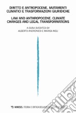 Teoria e critica della regolazione sociale. Ediz. italiana e inglese (2020). Vol. 2: Diritto e antropocene. Mutamenti climatici e trasformazioni giuridiche libro