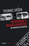 Heidegger e Michelstaedter. Un'inchiesta filosofica libro