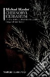 Chernobyl herbarium. La vita dopo il disastro nucleare libro