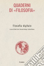 Filosofia digitale. Quaderni di «Filosofia» libro