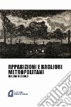 Apparizioni e bagliori metropolitani in Luigi Russolo. Ediz. illustrata libro di Fiorani E. (cur.)