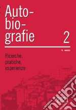 Autobiografie. Ricerche, pratiche, esperienze (2021). Vol. 2 libro