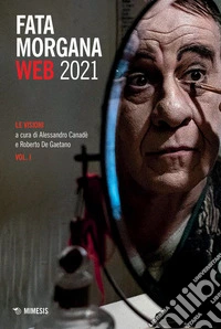 Fata Morgana Web 2021. Vol. 1: Le visioni