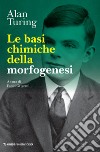 Le basi chimiche della morfogenesi libro