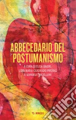 Abbecedario del postumanismo