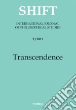 Shift. International journal of philosophical studies (2019). Vol. 2: Transcendence libro