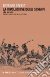 La rivoluzione degli schiavi. Haiti 1763-1803 libro