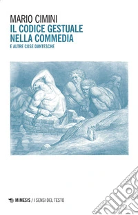 Il codice gestuale nella Commedia e altre cose dantesche
