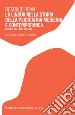 La lingua nella storia della psichiatria moderna e contemporanea, Da Pinel agli anni Duemila