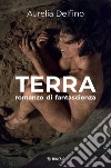 Terra libro di Delfino Aurelia