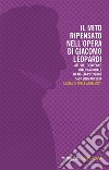 Il mito ripensato nell'opera di Giacomo Leopardi. Atti del Convegno internazionale (Aix-en-Provence, 5-8 febbraio 2014) libro