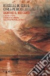 Dentro il vulcano. Il viaggio a Napoli di Gimbernat e Babbage nella prima metà dell'Ottocento libro