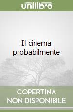 Il cinema probabilmente libro