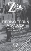 Zapruder. Rivista di storia della conflittualità sociale. Vol. 57: Pierino torna a scuola. L'istruzione secondaria negli anni Ottanta libro di Storie in Movimento (cur.)