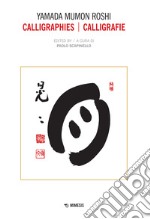 Calligraphies-Calligrafie. Ediz. bilingue libro