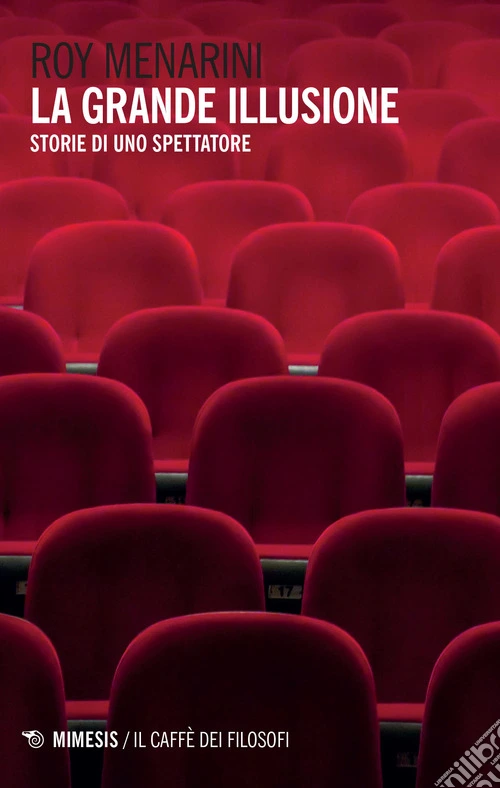 La grande illusione. Storie di uno spettatore