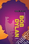 La filosofia di Bob Dylan libro