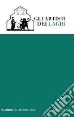 Gli artisti dei laghi (2020). Vol. 1 libro