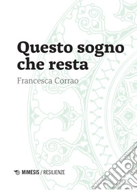 Questo sogno che resta