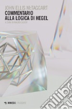 Commentario alla «Logica» di Hegel libro