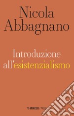 Introduzione all'esistenzialismo libro