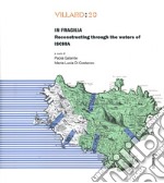 Villard: 20. In fragilia. Reconstructing through the waters of Ischia. Vol. 20 libro