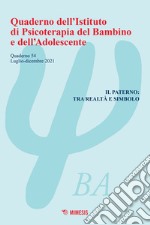 Quaderno dell'Istituto di psicoterapia del bambino e dell'adolescente (2021). Vol. 54: Il paterno: tra realtà e simbolo libro